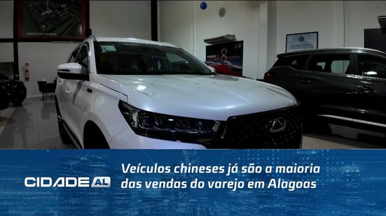 Veículos chineses já são a maioria das vendas do varejo em Alagoas