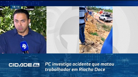 PC investiga acidente que matou trabalhador em Riacho Doce
