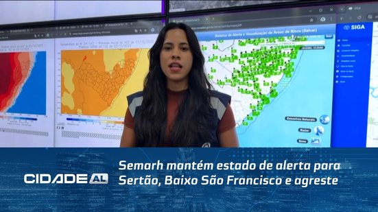 Semarh mantém estado de alerta para Sertão, Baixo São Francisco e agreste