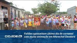 Foliões aproveitam último dia de carnaval com muita animação em Marechal Deodoro