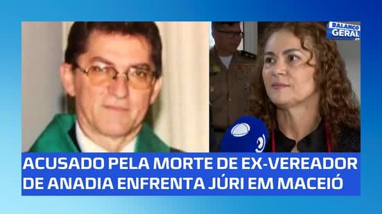 ⚖️ Acusado de matar ex-vereador de Anadia deve ser julgado hoje em Maceió