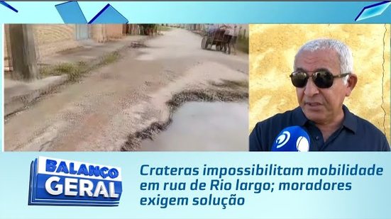 Crateras impossibilitam mobilidade em rua de Rio largo; moradores exigem solução