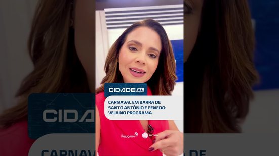 Notícias do Estado: veja a programação do Carnaval em Barra de Santo Antônio e Penedo #CidadeAL
