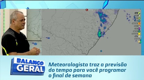 Meteorologista traz a previsão do tempo para você programar o final de semana