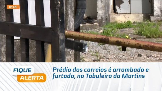Prédio dos correios é arrombado e furtado, no Tabuleiro do Martins