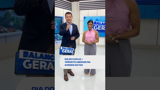 🗞️ DESTAQUES DO DIA: Tem cuscuz na mesa e trânsito liberado na Avenida da Paz #BalançoGeralAL