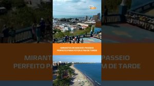 Maceió além da orla: conheça os mirantes e veja a cidade lá do alto #FiqueAlerta