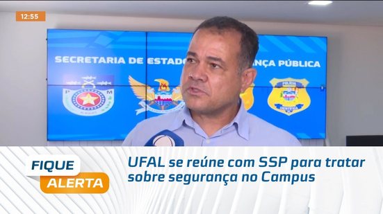 UFAL se reúne com SSP para tratar sobre segurança no Campus