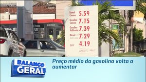 Preço médio da gasolina volta a aumentar