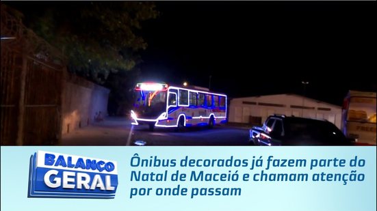 Ônibus decorados já fazem parte do Natal de Maceió e chamam atenção por onde passam