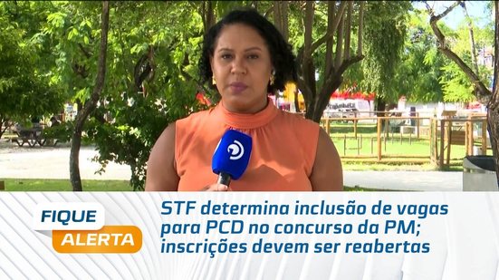 STF determina inclusão de vagas para PCD no concurso da PM; inscrições devem ser reabertas