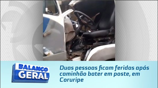 Duas pessoas ficam feridas após caminhão bater em poste, em Coruripe