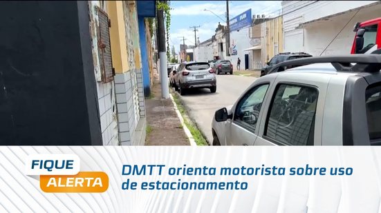 DMTT orienta motorista sobre uso de estacionamento
