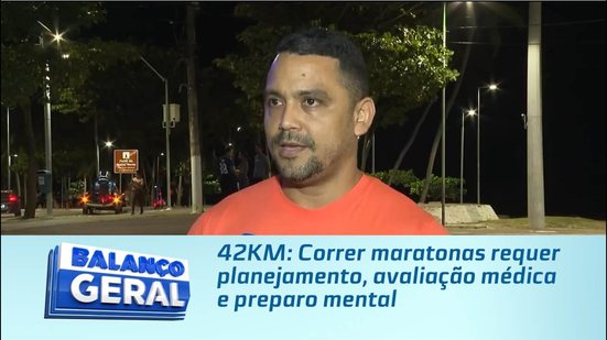 42KM: Correr maratonas requer planejamento, avaliação médica e preparo mental