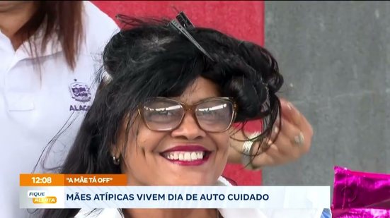 ''A mãe tá off'' Mães atípicas vivem dia de autocuidado
