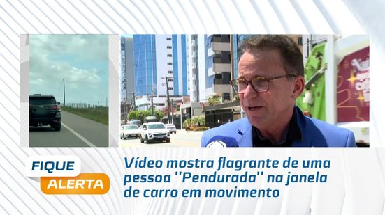 Vídeo mostra flagrante de uma pessoa ''Pendurada'' na janela de carro em movimento