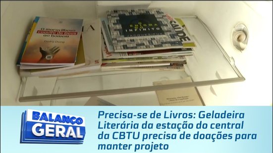 Geladeira Literária da estação do central da CBTU precisa de doações para manter projeto