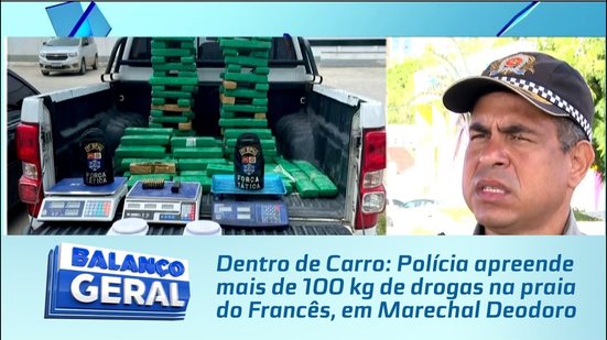 Dentro de Carro: Polícia apreende mais de 100 kg de drogas na praia do Francês, em Marechal Deodoro