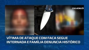 Jovem esfaqueado pela companheira segue internado; família relata agressões #CidadeAL