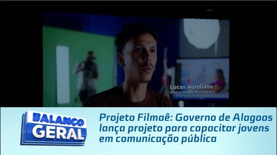 Projeto Filmaê: Governo de Alagoas lança projeto para capacitar jovens em comunicação pública