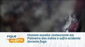 Homem assalta restaurante em Palmeira dos índios e sofre acidente durante fuga