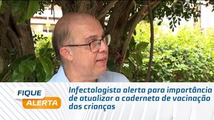 Infectologista alerta para importância de atualizar a caderneta de vacinação das crianças