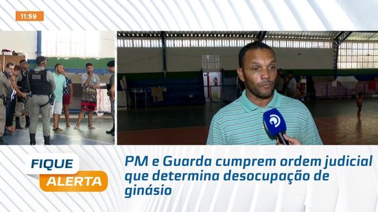 PM e Guarda cumprem ordem judicial que determina desocupação de ginásio