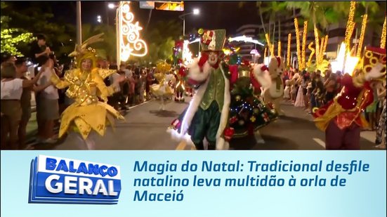Magia do Natal: Tradicional desfile natalino leva multidão à orla de Maceió