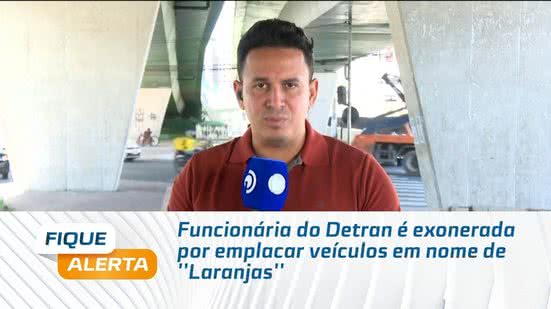 Funcionária do Detran é exonerada por emplacar veículos em nome de ''Laranjas''