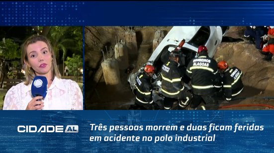 Marechal Deodoro: Três pessoas morrem e duas ficam feridas em acidente no polo industrial