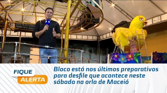 Bloco está nos últimos preparativos para desfile que acontece neste sábado na orla de Maceió