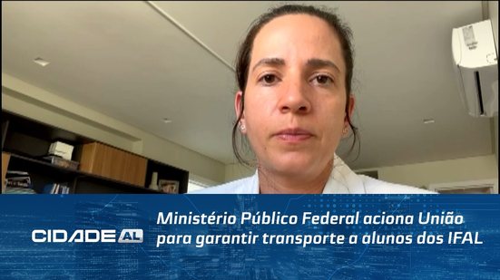 Ministério Público Federal aciona União para garantir transporte a alunos dos IFAL