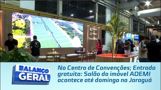 No Centro de Convenções; Entrada gratuita: Salão do imóvel ADEMI acontece até domingo no Jaraguá