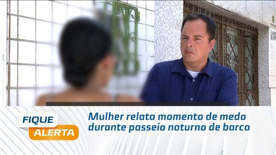 Mulher relata momento de medo durante passeio noturno de barco