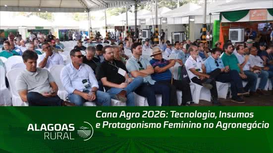 Cana Agro 2026: Tecnologia, Insumos e Protagonismo Feminino no Agronegócio