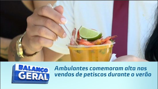Ambulantes comemoram alta nas vendas de petiscos durante o verão