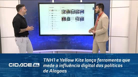 TNH1 e Yellow Kite lança ferramenta que mede a influência digital dos políticos de Alagoas