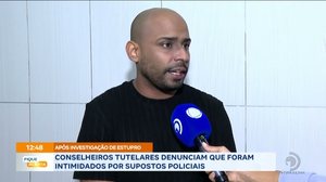 Conselheiros tutelares denunciam que foram intimidados por supostos policiais