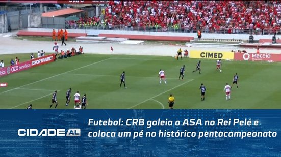 Futebol: CRB goleia o ASA no Rei Pelé e coloca um pé no histórico pentacampeonato ara