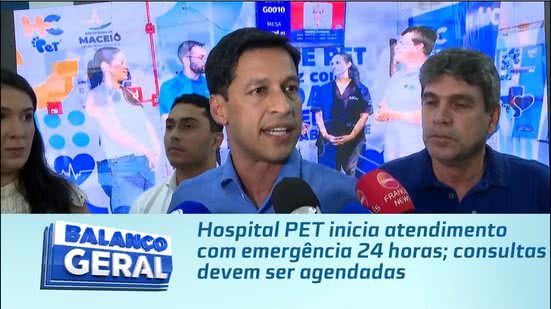 Hospital PET inicia atendimento com emergência 24 horas; consultas devem ser agendadas