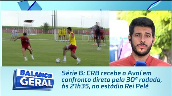 Série B: CRB recebe o Avaí em confronto direto pela 30ª rodada, às 21h35, no estádio Rei Pelé