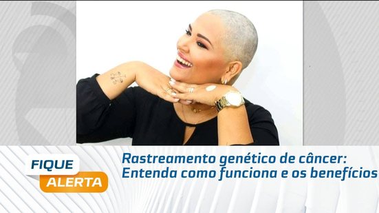 Rastreamento genético de câncer: Entenda como funciona e os benefícios