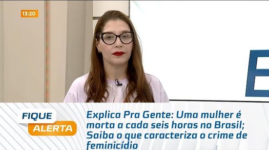 Uma mulher é morta a cada seis horas no Brasil; Saiba o que caracteriza o crime de feminicídio