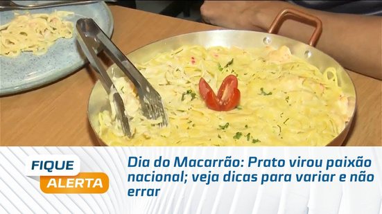 Dia do Macarrão: Prato virou paixão nacional; veja dicas para variar e não errar