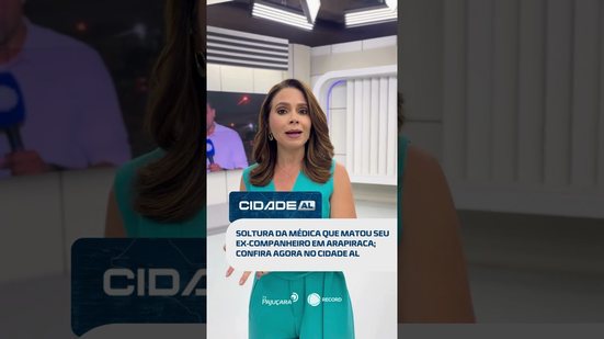 DESTAQUES: Soltura da médica que matou seu ex-companheiro em arapiraca; confira agora no #CidadeAL