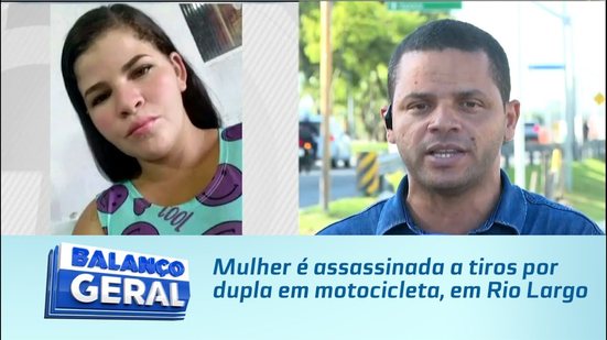 Mulher é assassinada a tiros por dupla em motocicleta, em Rio Largo