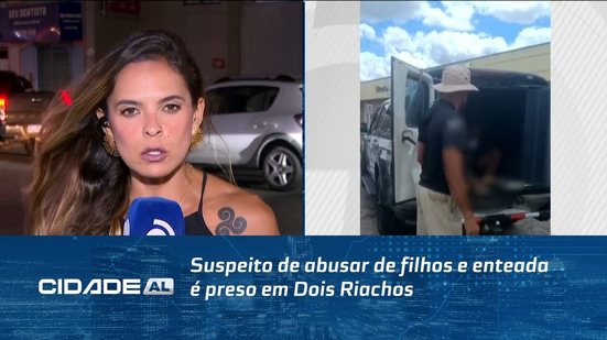Suspeito de abusar de filhos e enteada é preso em Dois Riachos