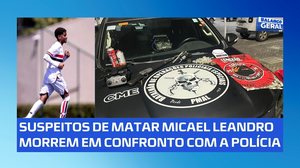 🚨 Caso Micael: quatro suspeitos de matar jogador morrem em confrontos com a polícia