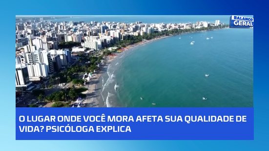 🏡 O lugar onde você mora afeta sua qualidade de vida? Psicóloga explica