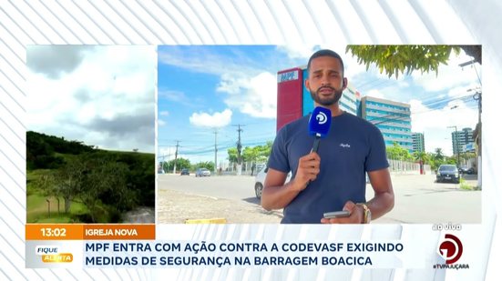 MPF entra com ação contra a Codevasf exigindo medidas de segurança na barragem Boacica